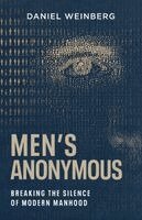 Daniel Weinberg - Men's Anonymous, Häftad