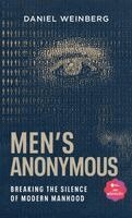 Daniel Weinberg - Men's Anonymous, Inbunden