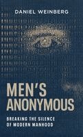 Daniel Weinberg - Men's Anonymous, Inbunden