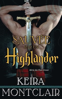 Keira Montclair - Sauvée Par Un Highlander, Häftad