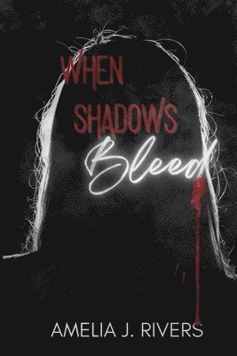 When Shadows Bleed 1