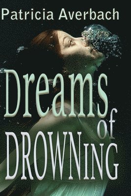 Dreams of Drowning 1