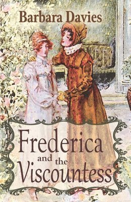 Frederica and the Viscountess 1