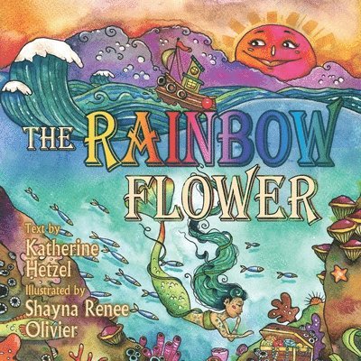 Katherine Hetzel - Rainbow Flower, Häftad