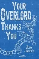 Benny Lawrence - Your Overlord Thanks You, Häftad. Tillgänglighet: Lägg i varukorg
