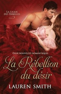 bokomslag La Rbellion du dsir