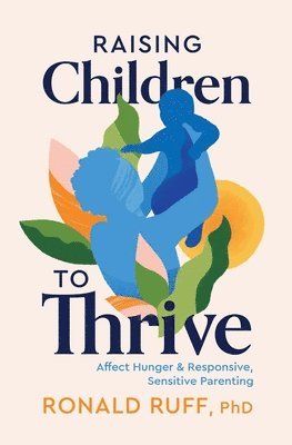 bokomslag Raising Children to Thrive