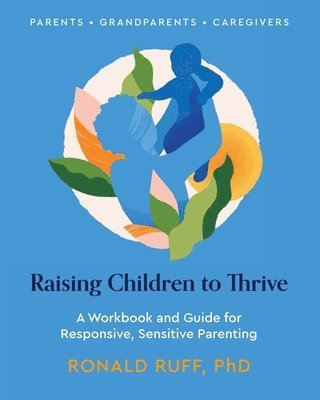 bokomslag Raising Children to Thrive