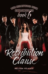 bokomslag Retribution Clause: The Hollywood High Chronicles - Book 6