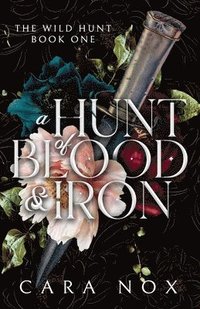 bokomslag A Hunt of Blood & Iron