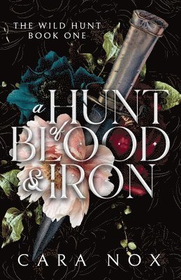 Cara Nox - Hunt of Blood & Iron, Häftad