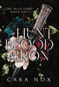 bokomslag A Hunt of Blood & Iron