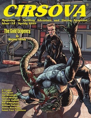 Cirsova Magazine of Thrilling Adventure and Daring Suspense Issue #14 / Spring 2023 1