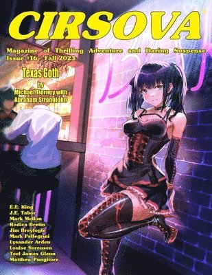 Abraham Strongjohn, Matthew Pungitore, Teel James Glenn - Cirsova Magazine of Thrilling Adventure and Daring Suspense Issue #16 / Fall 2023, Häftad