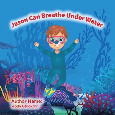 Jason Can Breathe Under Water 1