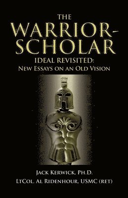 The Warrior-Scholar Ideal Revisited 1