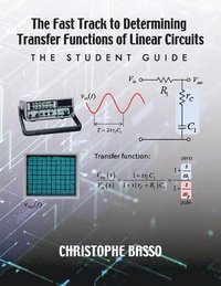 bokomslag The Fast Track to Determining Transfer Functions of Linear Circuits