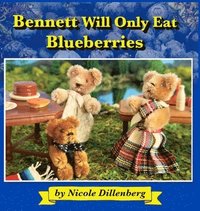 bokomslag Bennett Will Only Eat Blueberries