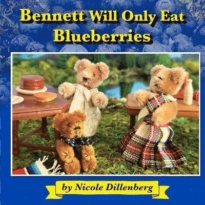 Bennett Will Only Eat Blueberries 1