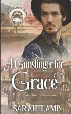 Sarah Lamb - Gunslinger for Grace, Häftad