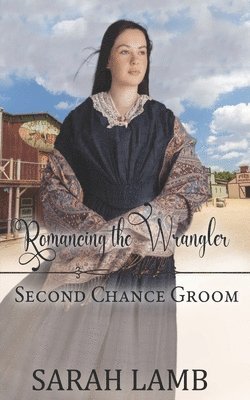 bokomslag Romancing the Wrangler (Second Chance Groom Book 4)