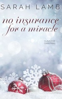 bokomslag No Insurance for a Miracle