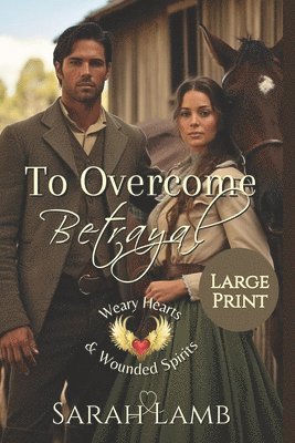 Sarah Lamb - To Overcome Betrayal (Large Print), Häftad