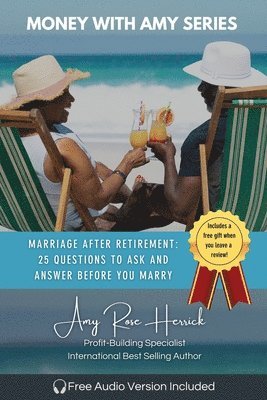 bokomslag Marriage after Retirement: 25 Questions to Ask and Answer Before You Marry