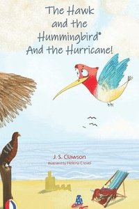 bokomslag The Hawk and the Hummingbird and the Hurricane!