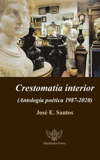 bokomslag Crestomatía interior (Antología poética 1987-2020)