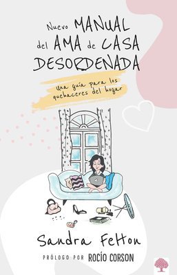 bokomslag Nuevo Manual del AMA de Casa Desordenada: Una Guía Para Los Quehaceres del Hogar