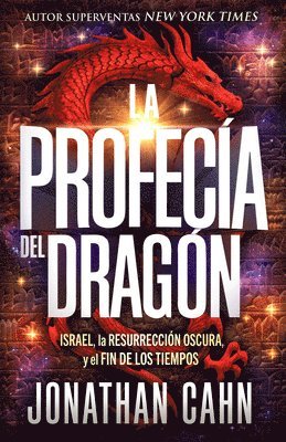 bokomslag La Profecía del Dragón: Israel, La Resurrección Oscura Y El Fin de Los Tiempos