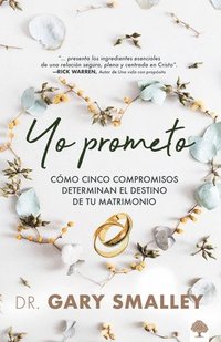 bokomslag Yo Prometo: Cómo Cinco Compromisos Determinan El Destino de Tu Matrimonio / I Promise