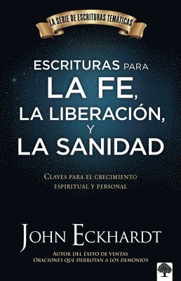 bokomslag Escrituras Para La Fe, La Liberación Y La Sanidad: Claves Para El Crecimiento Espiritual Y Personal