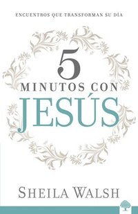 bokomslag 5 Minutos Con Jesús: Haga Que Su Día Cuente