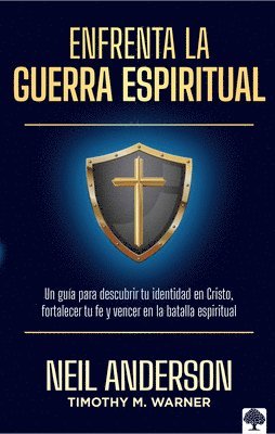 bokomslag Enfrenta La Guerra Espiritual: Una Guía Para Descubrir Tu Identidad En Cristo / The Essential Guide to Spiritual Warfare