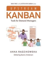 bokomslag Upstream Kanban: Tools for Demand Managers