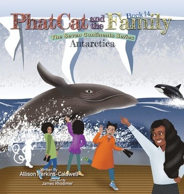 bokomslag Phat Cat and the Family - The Seven Continent Series Antarctica