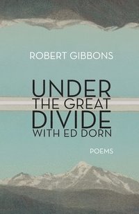 bokomslag Under the Great Divide with Ed Dorn