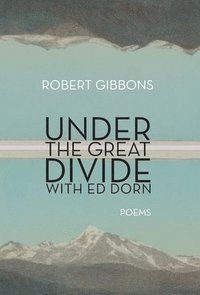 bokomslag Under the Great Divide with Ed Dorn