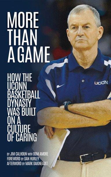 Jim Calhoun, Dom Amore - More than a Game, Inbunden