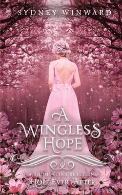 Sydney Winward - Wingless Hope (Hope Ever After, #17), Häftad