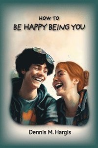 bokomslag How To Be Happy Being You