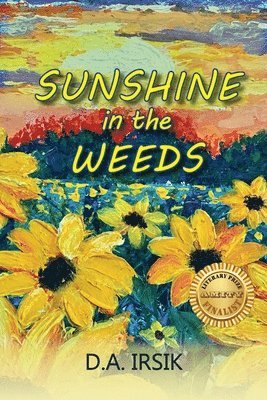 Sunshine In The Weeds 1