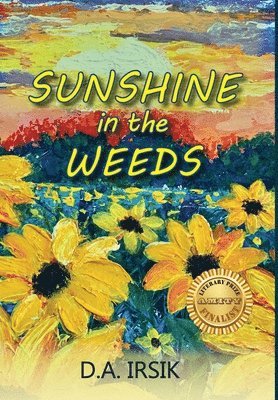 Sunshine In The Weeds 1