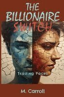 The Billionaire Switch: Trading Faces