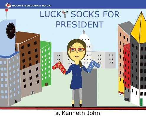 Kenneth John - Lucky Socks for President, Inbunden