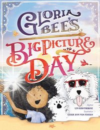 bokomslag Gloria Bee's Big Picture Day