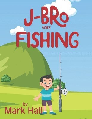 J-Bro goes Fishing 1