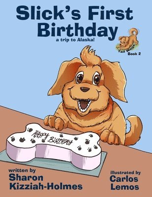 Sharon Kizziah-Holmes - Slick's First Birthday, Häftad